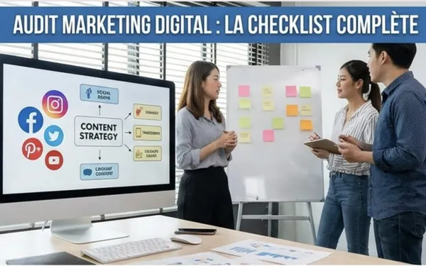 Audit marketing digital : la checklist complète